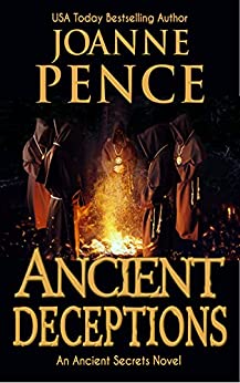 Ancient Deceptions (Ancient Secrets Book 4) Book 4 of 4: Ancient Secrets by Joanne Pence