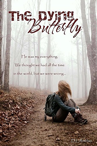 The Dying Butterfly by D.L. Fletcher Though it is about an illness the message remains true, and that is when there seems to be no light hold on to hope.