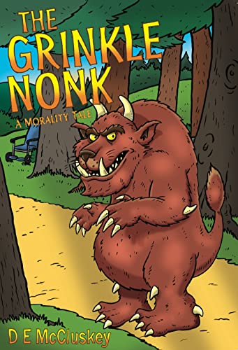 The Grinkle Nonk is a myth, an urban legend, folklore made up to get children in on time, to get them to go to sleep at night, or to eat up all their greens.