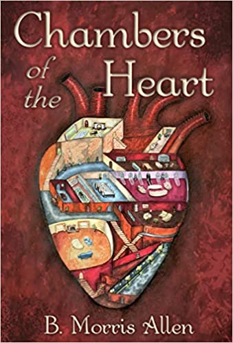 Chambers of the Heart: speculative stories by B Morris Allen
