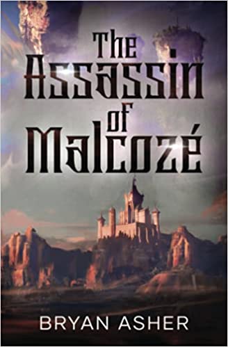 The Assassin of Malcoze by Bryan Asher