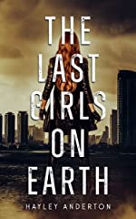 Hayley Anderton's The Last Girls on Earth is an action-packed new series that left me rooting for its unusual characters.