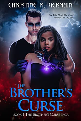 The Brother's Curse (The Brother's Curse Saga Book 1) Book 1 of 3: The Brother's Curse Saga by Christine M. Germain