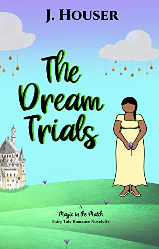 The Dream Trials (Magic in the Match Part of: Magic in the Match (2 books) by J. Houser